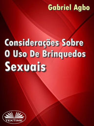 Title: Considerações Sobre O Uso De Brinquedos Sexuais, Author: Gabriel Agbo