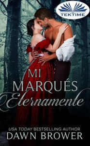 Title: Mi Marqués Eternamente, Author: Dawn Brower