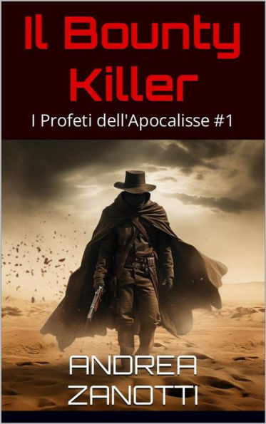 Il Bounty Killer: I Profeti dell'Apocalisse