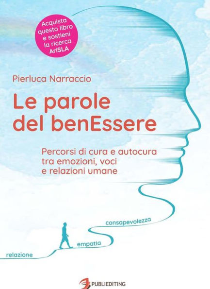 Le parole del benEssere: Percorsi di cura e autocura tra emozioni, voci e relazioni umane