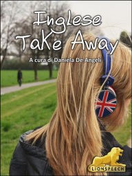 Title: Inglese Take Away: Grammatica Inglese, Author: Daniela de Angeli