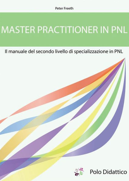 Master Practitioner in PNL: Secondo livello di specializzazione in PNL