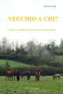 Vecchio a chi?: Trucchi e consigli per la gestione del cavallo anziano