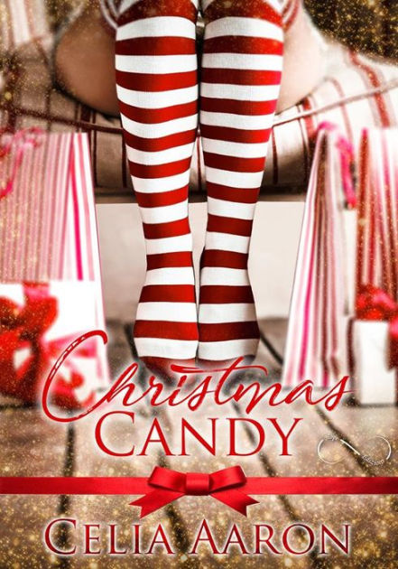 Christmas Candy by Celia Aaron, eBook