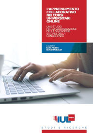 Title: L'apprendimento collaborativo nei corsi universitari online: Uno studio per la valorizzazione della dimensione sociale della conoscenza, Author: AA.VV.