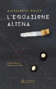 Title: L'equazione aliena, Author: Alessandro Dolce