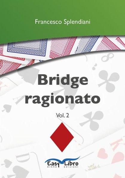 Bridge ragionato: Vol. 2