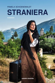 Title: Straniera, Author: Pamela Schoenewaldt