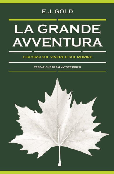 La grande avventura: Discorsi sul vivere e sul morire