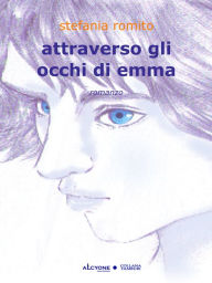 Title: Attraverso gli occhi di emma, Author: Stefania Romito