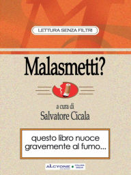 Title: Malasmetti? come smettere di fumare sorridendo, Author: Salvatore Cicala