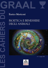 Title: Bioetica e benessere degli animali: Les Cahiers du GRAAL 2 - Centro Studi Giancarlo Barbadoro, Author: Enrico Moriconi