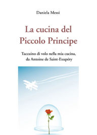 Title: La cucina del Piccolo Principe, Author: Daniela Messi