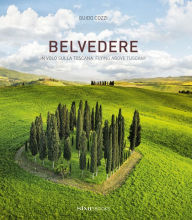 Title: Belvedere: Flying Above Tuscany, Author: Guido Cozzi