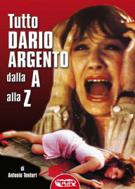 Title: Tutto Argento dalla A alla Z, Author: Antonio Tentori