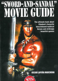 Title: Sword and Sandal Movie Guide, Author: OSCAR LAPEN