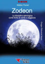 Zodeon: La disciplina astrologica come fonte di verità e saggezza