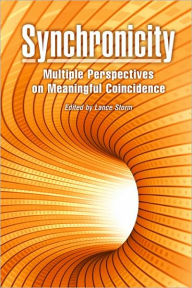 SYNCHRONICITY: MULTIPLE PERSPECTIVES ON MEANINGFUL