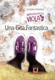 Title: Una gita fantastica, Author: Claudia Traversa