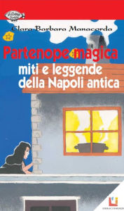 Title: Partenope Magica: Miti e leggende della Napoli antica, Author: Clara Barbara Manacorda