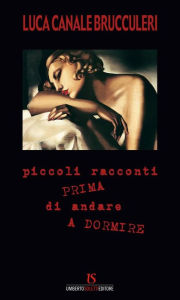 Title: Piccoli racconti prima di andare a dormire, Author: Luca Canale Brucculeri