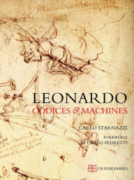 Title: Leonardo Codices and Machines - English Language Edition, Author: Carlo Starnazzi