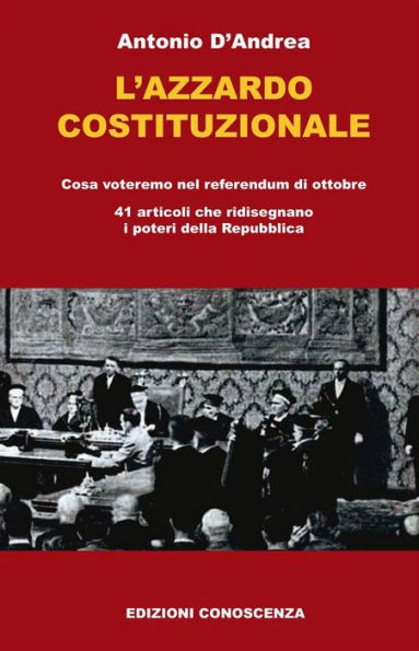 L'azzardo costituzionale: Cosa an­dremo a votare nel ref­er­en­dum di ot­to­bre 41 ar­ti­coli che ridis­eg­nano i po­teri della Re­pub­blica