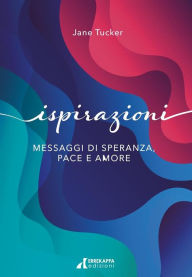Title: Ispirazioni: Messaggi di speranza, Author: Jane Tucker