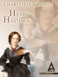 Title: Henry Hastings, Author: Charlotte Brontë