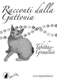 Title: Racconti dalla Gattonia, Author: Tabitha Grimalkin