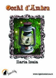 Title: Occhi d'Ambra, Author: Ilaria Isaia