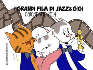 Title: I grandi film di Jazz&Gigi: Calendario 2014, Author: Ilaria Isaia