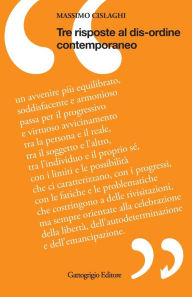 Title: Tre risposte al dis-ordine contemporaneo, Author: Massimo Cislaghi