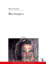 Title: Miss Sarajevo, Author: Mauro Leonardi