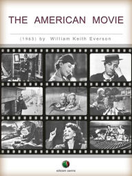 Title: The American Movie, Author: William K. Everson