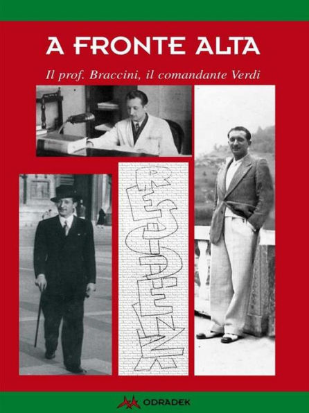 A Fronte Alta: Il prof. Braccini. Il comandante Verdi