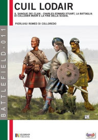 Title: Cùil Lodair: Il sangue dei clan, Author: Pierluigi Romeo Di Colloredo