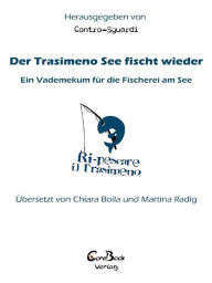 Title: Der Trasimeno See fischt wieder, Author: Associazione Controsguardi