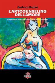 Title: L'artcounseling dell'amore, Author: Barbara Bedini