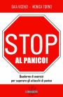 Stop al panico! Quaderno di esercizi per superare gli attacchi di panico