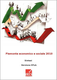 Title: Relazione Socio-Economica e Territoriale del Piemonte 2010: E-RESET 2010, Author: Maurizio Maggi