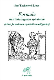 Title: Formule dell'intelligenza spirituale, Author: Sant'Eucherio di Lione