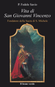 Title: Vita di San Giovanni Vincenzo, Author: P. Fedele Savio