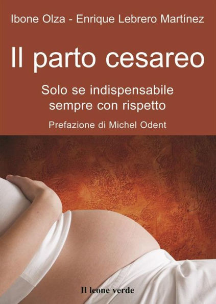 Il parto cesareo: Solo se indispensabile, sempre con rispetto