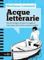 Acque letterarie: Percorsi di lago e di mare tra i luoghi di Italo Svevo, Piero Chiara e Andrea Camilleri