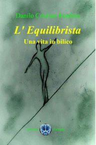 Title: L'Equilibrista, Author: Danilo Cristian Runfolo