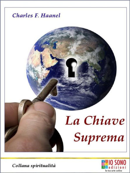 La Chiave Suprema: Il metodo per ottenere tutto