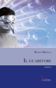 Title: Il guaritore, Author: Renzo Brollo