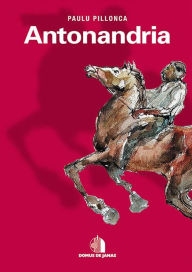 Title: Antonandria, Author: Paolo Pillonca