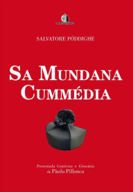 Title: Sa mundana Cummèdia, Author: Salvatore Pòddighe